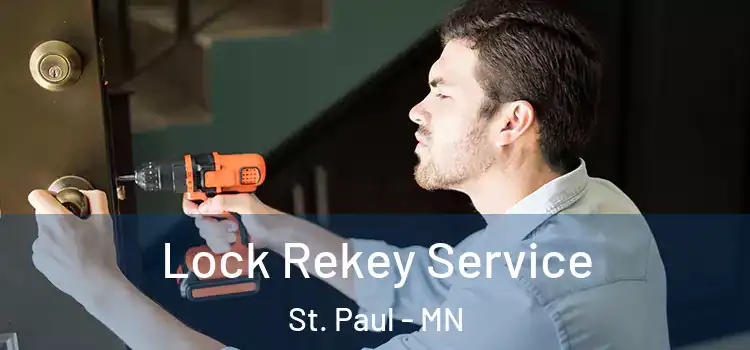 Lock Rekey Service St. Paul - MN