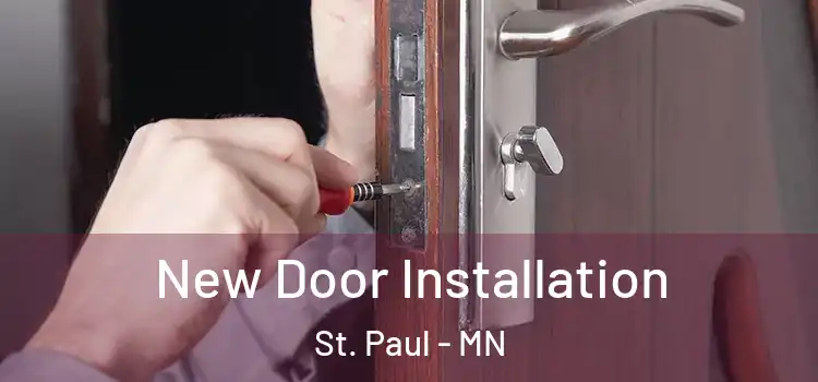  New Door Installation St. Paul - MN
