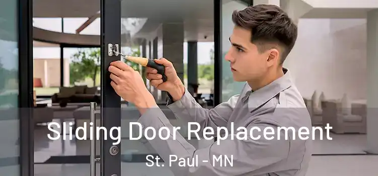 Sliding Door Replacement St. Paul - MN